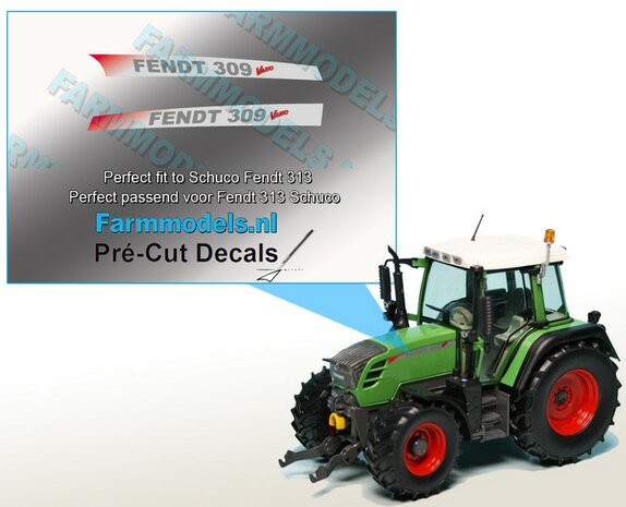 FENDT 309 Vario type stickers voor Schuco Fendt 313 model Pr&eacute;-Cut Decals gemaakt op zilverfolie stickers!! 1:32 Farmmodels.nl 