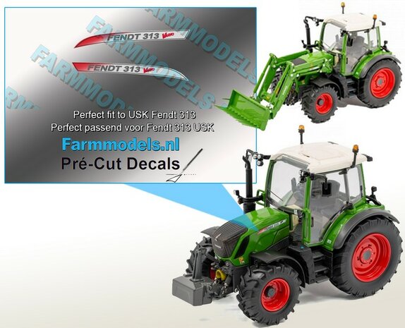 FENDT 313 Vario type stickers voor USK Fendt 313 model Pr&eacute;-Cut Decals stickers!! 1:32 Farmmodels.nl 