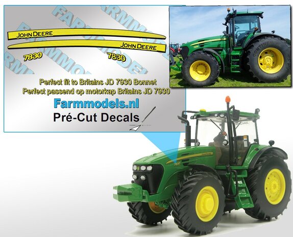 John Deere 7830 type stickers/ Pr&eacute;-Cut Decals voor Britains motorkap Farmmodels.nl 1:32 