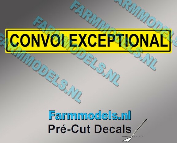 1x CONVOI EXCEPTIONAL stickers 14 mm hoog Pr&eacute;-Cut Decals 1:32 Farmmodels.nl