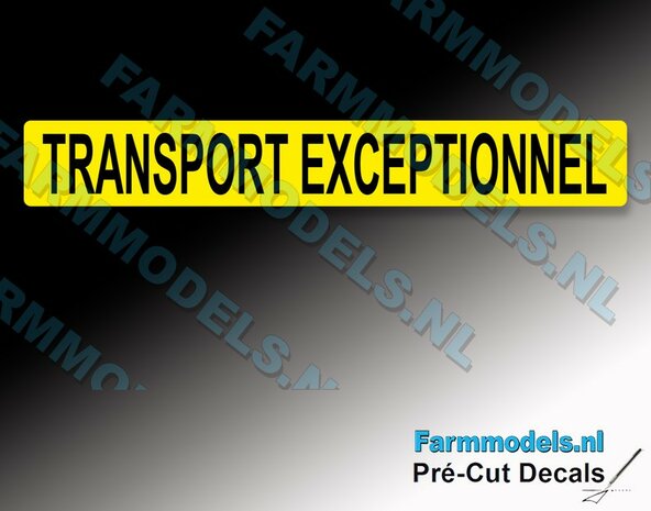 1x TRANSPORT EXCEPTIONNEL sticker 14 x 98 mm Pr&eacute;-Cut Decals 1:32 Farmmodels.nl