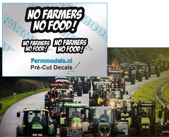 3x NO FARMER, NO FOOD sticker op witte folie, 50mm, 30mm  en 25 mm breed Pr&eacute;-Cut Decals 1:32 Farmmodels.nl