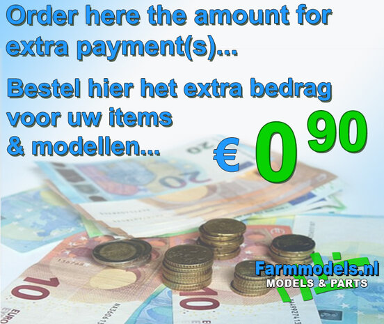 &euro; 0.90 Extra/ aanvullende betaling bestelde items webshop, bestel hier     Farmmodels.nl