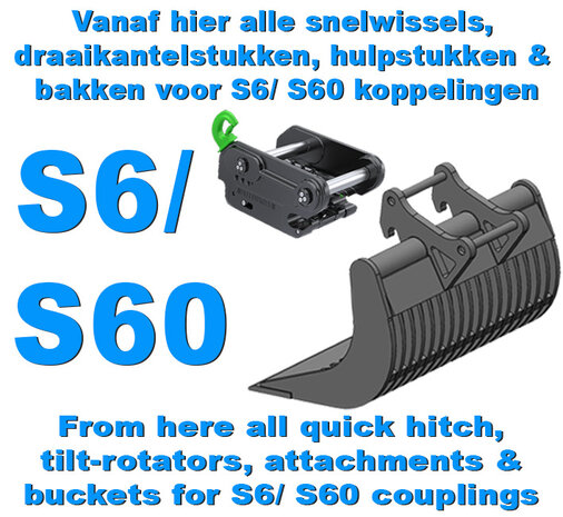 Vanaf hier alle snelwissels,  draaikantelstukken, hulpstukken &amp;  bakken voor S6/ S60 koppelingen