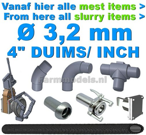 Vanaf hier alle &Oslash; 3.2 mm  4&quot; (DUIMS) mest items, slangen, koppelstukken, bochten, T-stukken etc  1:32