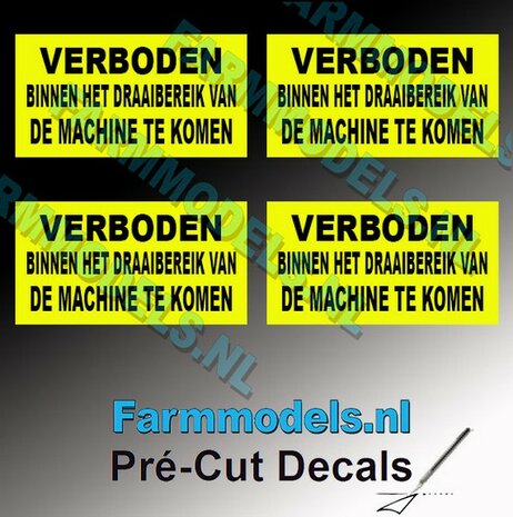 4x &quot;VERBODEN BINNEN HET DRAAI...&quot; Zwarte tekst, gele stickers afm. 10 x 20 mm Pr&eacute;-Cut Decals 1:32 Farmmodels.nl
