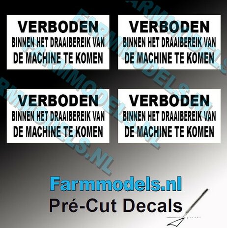 4x &quot;VERBODEN BINNEN HET DRAAI...&quot; Zwarte tekst, witte stickers afm. 10 x 20 mm Pr&eacute;-Cut Decals 1:32 Farmmodels.nl